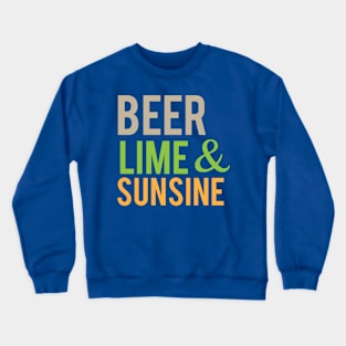 Beer Lime & Sunshine Crewneck Sweatshirt